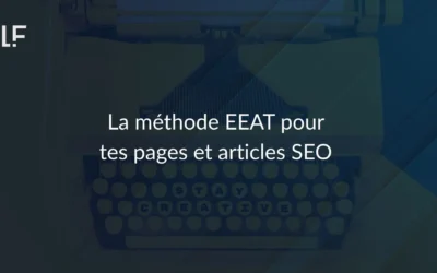 La méthode EEAT pour tes pages et articles SEO