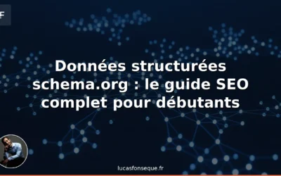 Données structurées schema.org : le guide SEO complet pour débutants